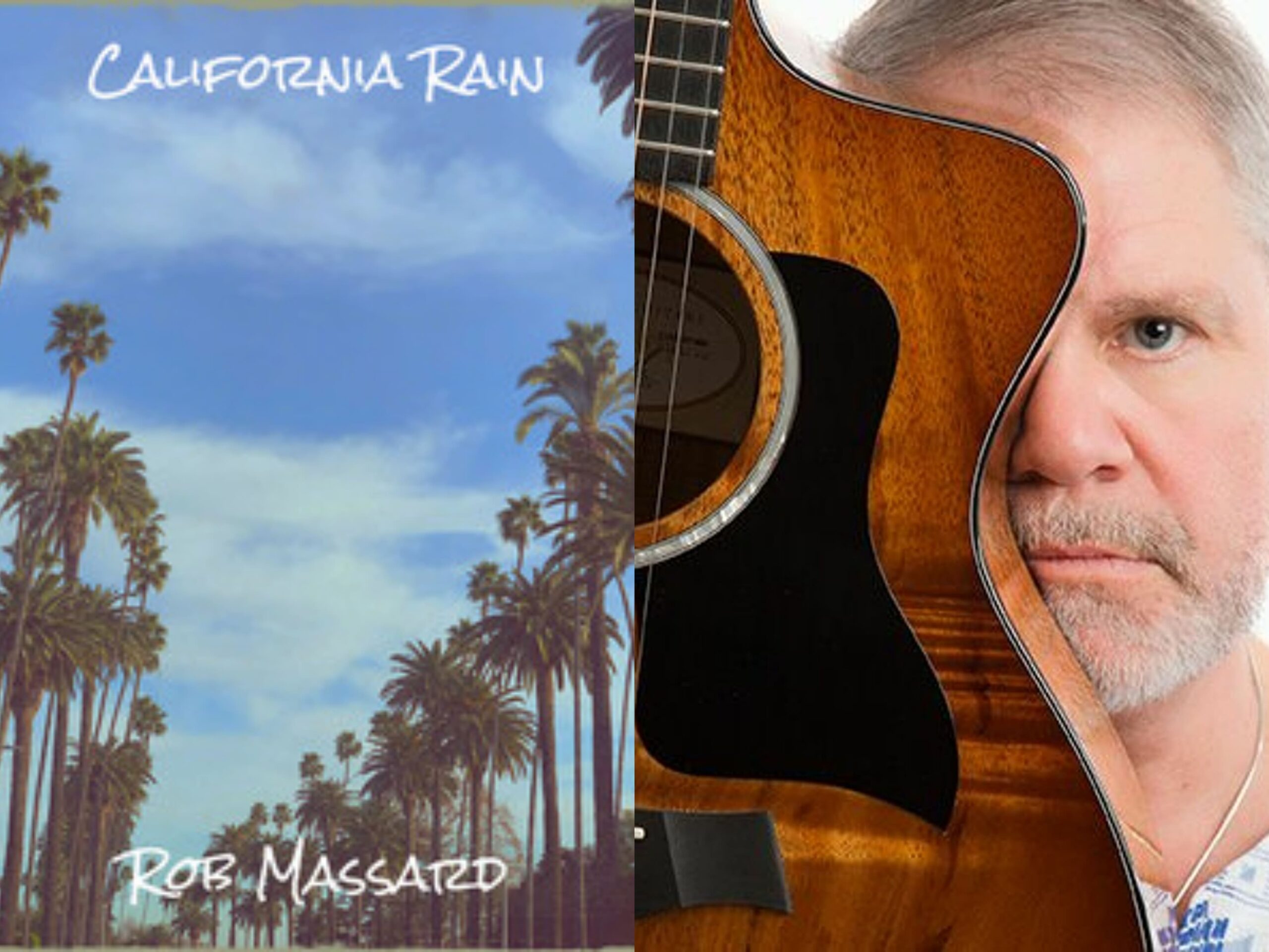 Music Release: Singer-Songwriter Rob Massard Releases “California Rain” -Song Rises on College Radio Charts !