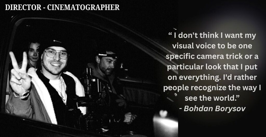 Exclusive Behind The Scenes Insider with The Talented Director and Cinematographer Bohdan Borysov Bringing Your Turn to Life